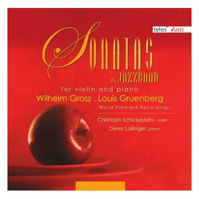 CD Louis Gruenberg: Sonatas For Violin And Piano