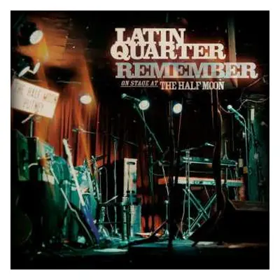 CD Latin Quarter: Remember, On Stage At The Half Moon