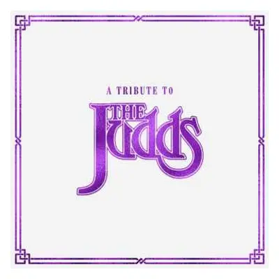 CD Various: A Tribute To The Judds