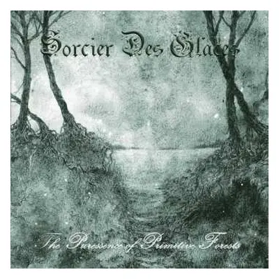 CD Sorcier Des Glaces: The Puressence Of Primitive Forests