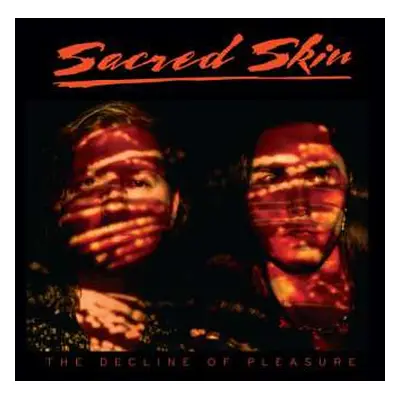 LP Sacred Skin: The Decline Of Pleasure