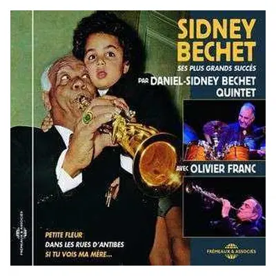 CD Sidney Bechet & Daniel-sidney Bechet: Sidney Bechet: Ses Plus Grands Succès