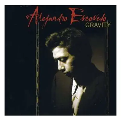 2CD Alejandro Escovedo: Gravity