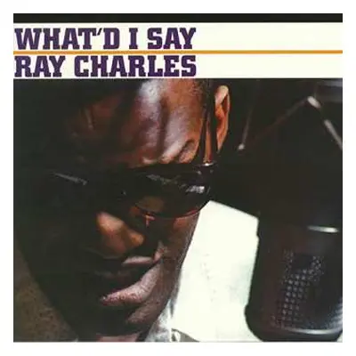 LP Ray Charles: What'd I Say