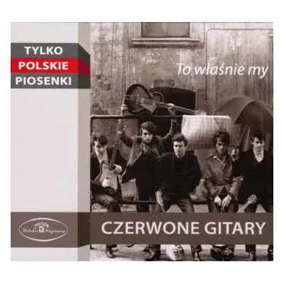 CD Czerwone Gitary: To Właśnie My