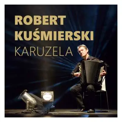 CD Robert Kuśmierski: Karuzela