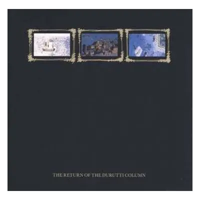 LP/SP The Durutti Column: The Return Of The Durutti Column CLR