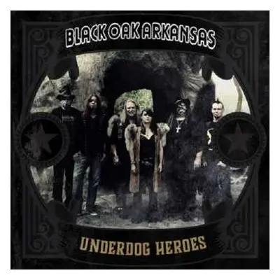 LP Black Oak Arkansas: Underdog Heroes CLR