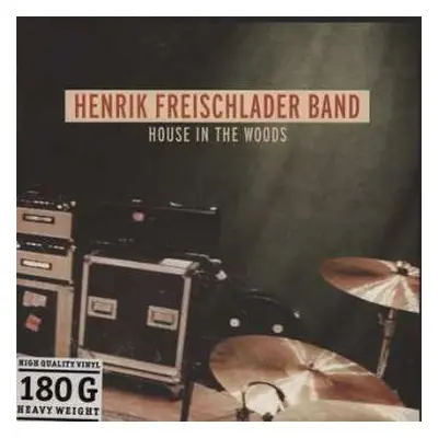 LP Henrik Freischlader Band: House In The Woods