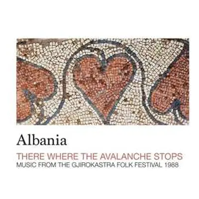 LP Various: Albania - There Where The Avalanche Stops