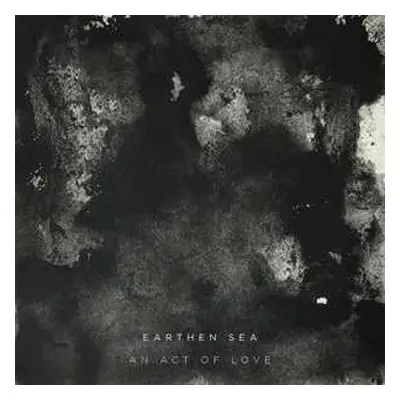 LP Earthen Sea: An Act Of Love