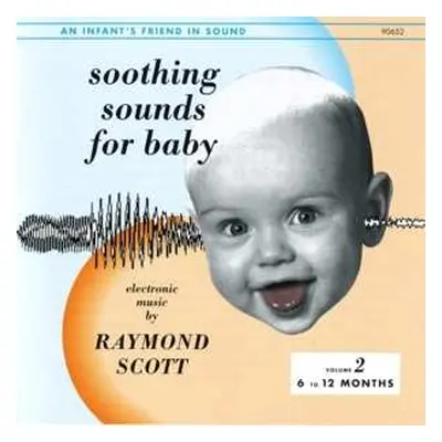 CD Raymond Scott: Soothing Sounds For Baby - Volume 2: 6 To 12 Months