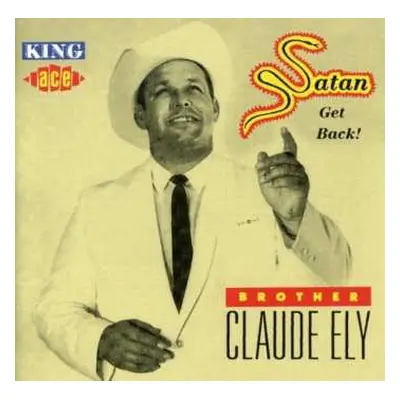 CD Brother Claude Ely: Satan Get Back!