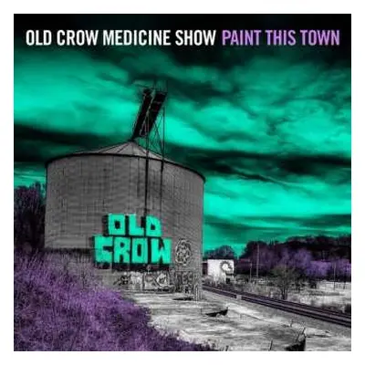 LP Old Crow Medicine Show: Paint This Town