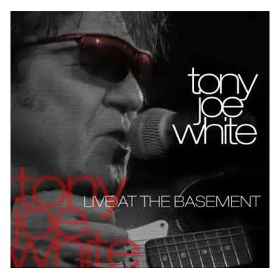 CD Tony Joe White: Live At The Basement