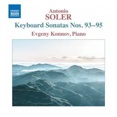 CD Padre Antonio Soler: Keyboard Sonatas Nos. 93–95