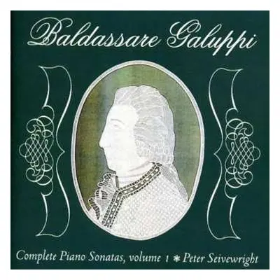 CD Baldassare Galuppi: Complete Piano Sonatas Vol.1