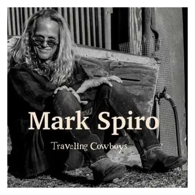 CD Mark Spiro: Traveling Cowboys