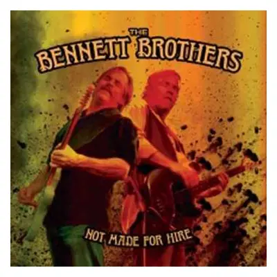 CD The Bennett Brothers: Not Made For Hire