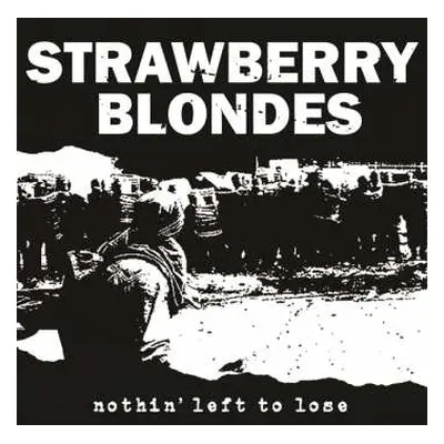 CD Strawberry Blondes: Nothin' Left To Lose