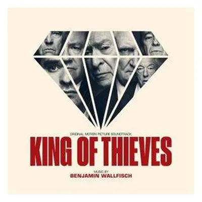 LP Benjamin Wallfisch: King Of Thieves (Original Motion Picture Soundtrack)