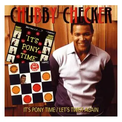 CD Chubby Checker: It's Pony Time / Let's Twist Again