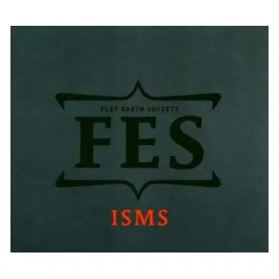 CD Flat Earth Society: Isms