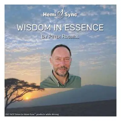 CD Peter Russell & Hemi-sync: Wisdom In Essence