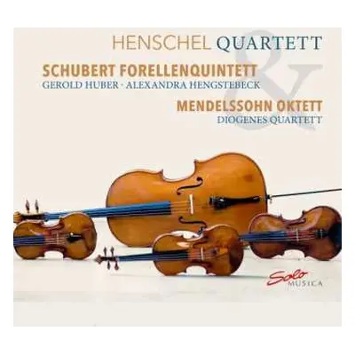 CD Franz Schubert: Schubert Forellenquintett & Mendelssohn Octet