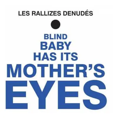 LP Les Rallizes Denudes: Blind Baby Has Its Mother's Eyes CLR | LTD | NUM