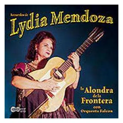 CD Lydia Mendoza: Recuerdos de Lydia Mendoza: La Alondra De La Frontera