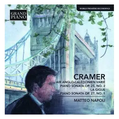 CD Johann Baptist Cramer: Klaviersonaten Op.25 Nr.2,op.27 Nr.1,op.39 Nr.3 "la Gigue"