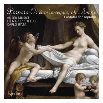 CD Carlo Ipata: Porpora: Or Sì M'Avveggio, Oh Amore - Cantatas for soprano