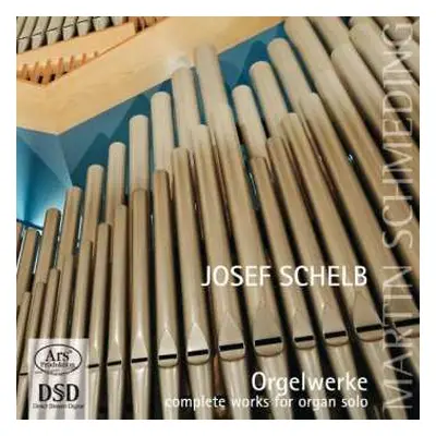 SACD Josef Schelb: Orgelwerke I-v