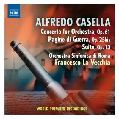 CD Alfredo Casella: Concerto For Orchestra, Op.61 • War Pages • Suite