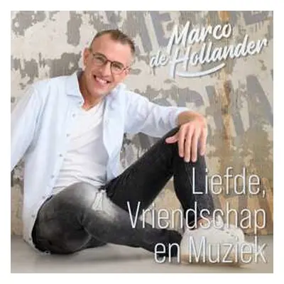 CD Marco De Hollander: Liefde, Vriendschap & Muziek