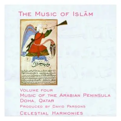 CD Various: The Music Of Islām - Volume Four: Music Of The Arabian Peninsula, Doha, Qatar