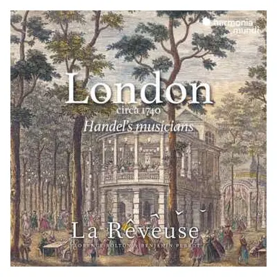 CD La Rêveuse: London Circa 1740, Haendel's Musicians