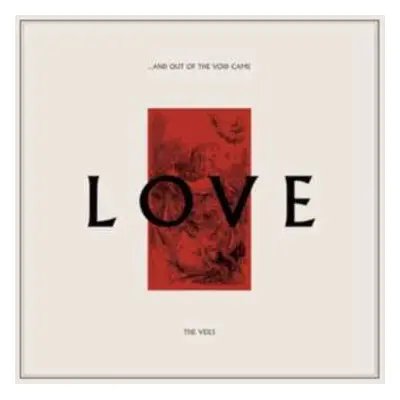 CD The Veils: ...And Out Of The Void Came Love