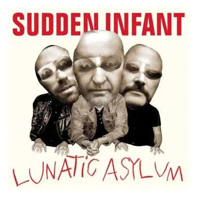 CD Sudden Infant: Lunatic Asylum