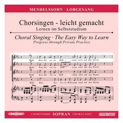 CD Felix Mendelssohn-Bartholdy: Chorsingen Leicht Gemacht - Felix Mendelssohn: Symphonie Nr. 2 "