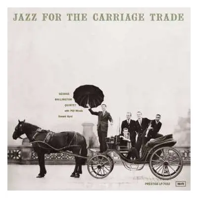 LP George Wallington Quintet: Jazz For The Carriage Trade LTD