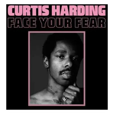 LP Curtis Harding: Face Your Fear