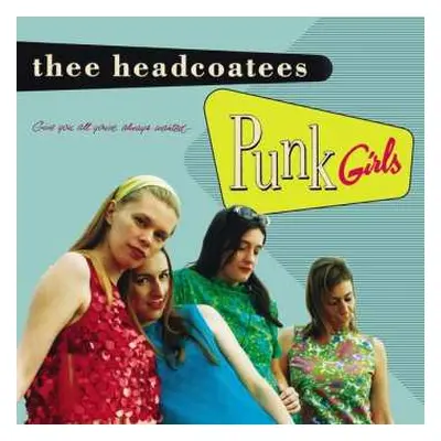 LP Thee Headcoatees: Punk Girls