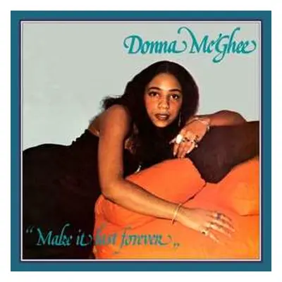 LP Donna McGhee: Make It Last Forever