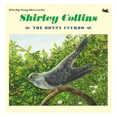 SP Shirley Collins: The Bonny Cuckoo LTD