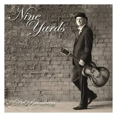 CD Del Bromham: Nine Yards