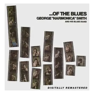 CD George "Harmonica" Smith And His Blues Band: ...Of The Blues