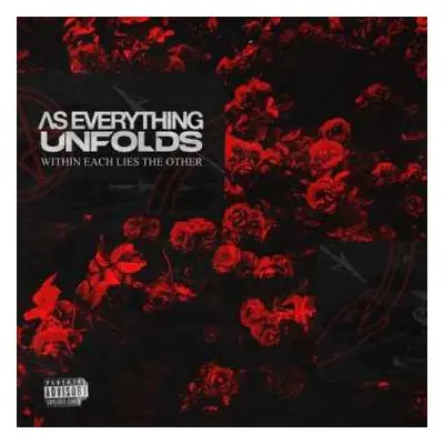 LP As Everything Unfolds: Within Each Lies The Other LTD | CLR