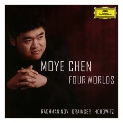 CD Sergej Rachmaninoff: Moye Chen - Four Worlds